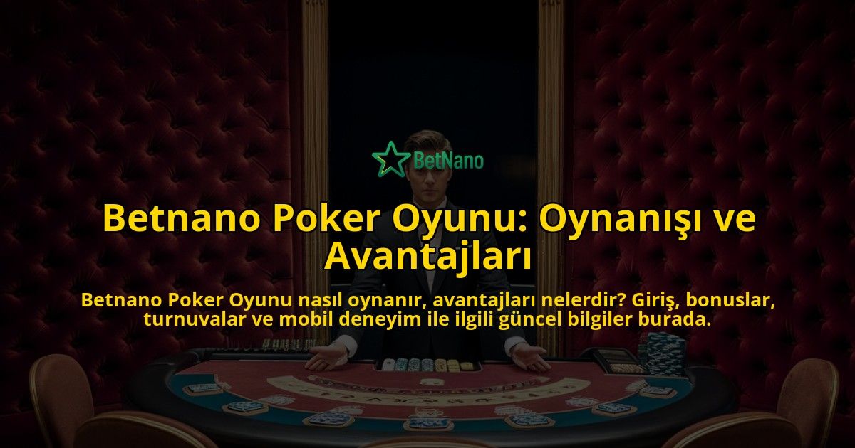 Betnano-Poker-Oyunu-Oynan-ve-Avantajlar-overlay-1768337304.jpg