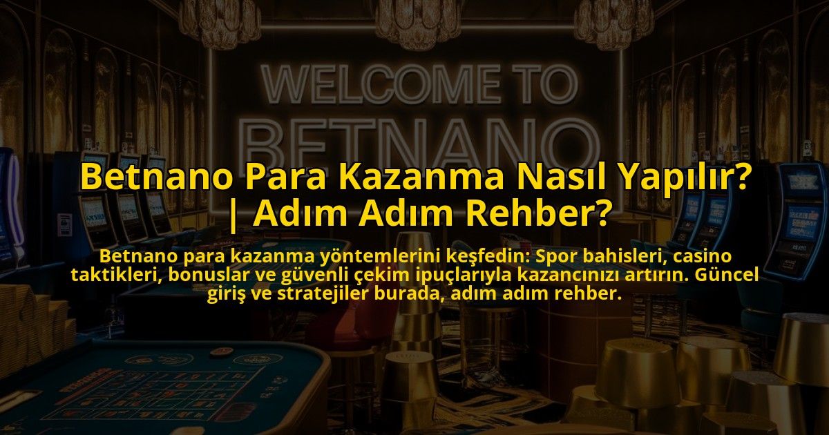 Betnano-Para-Kazanma-Nasil-Yapilir-Adim-Adim-Rehber-overlay-1773074915.jpg